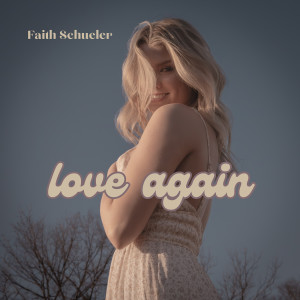Album Love Again from Faith Schueler