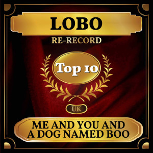 อัลบัม Me and You and a Dog Named Boo (UK Chart Top 40 - No. 4) ศิลปิน Lobo