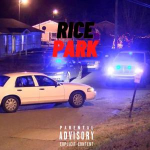 ดาวน์โหลดและฟังเพลง Rice Park (Explicit) พร้อมเนื้อเพลงจาก Supreme Dogg