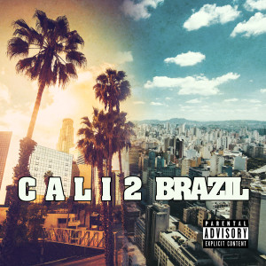 Beatmonk的專輯Cali 2 Brazil (Explicit)
