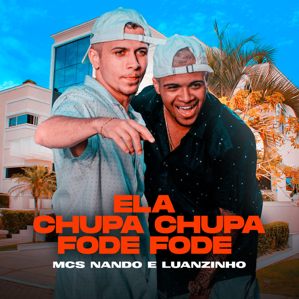 Ela Chupa Chupa Fode Fode (Explicit)