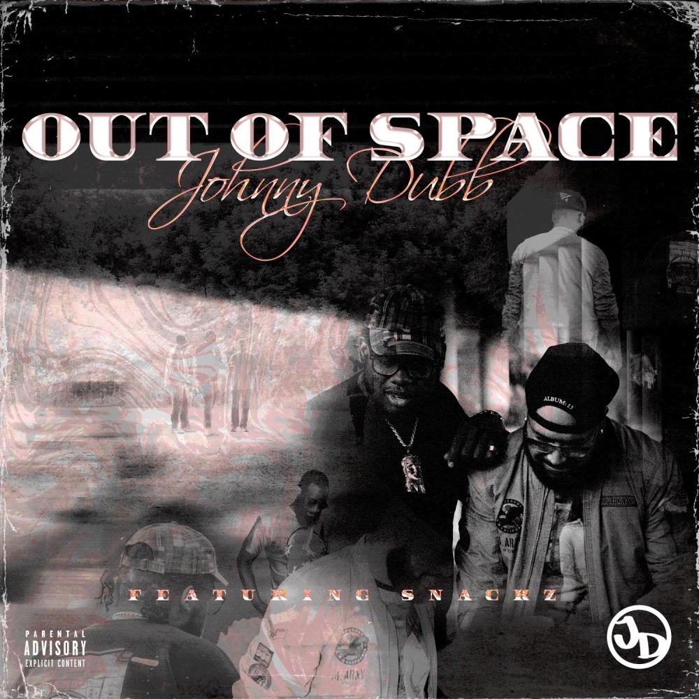 Out Of Space (feat. Snackz) (Explicit)