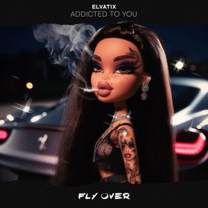 收聽Elvatix的Addicted To You歌詞歌曲