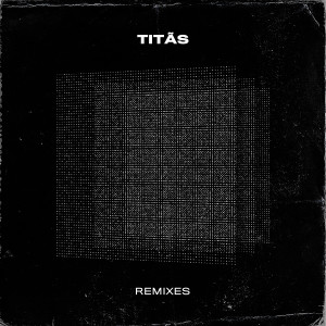 อัลบัม Titãs Remixes ศิลปิน Titãs