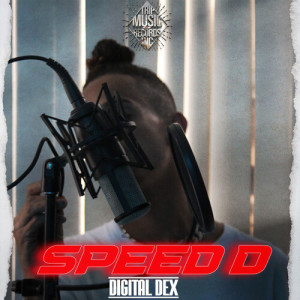 Listen to Speed D (Explicit) song with lyrics from Digital Dex