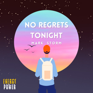 Album No regrets tonight oleh Mark Storm