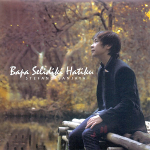 Album Bapa Selidiki Hatiku from Stefano Sanjaya