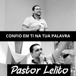 Album Confio Em Ti Na Tua Palavra from Pastor Lelito