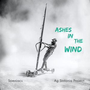 อัลบัม Ashes in the Wind ศิลปิน Somniacs