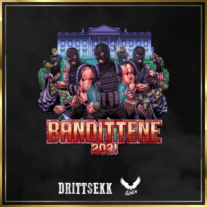 Dengarkan lagu Bandittene 2021 nyanyian Drittsekk dengan lirik