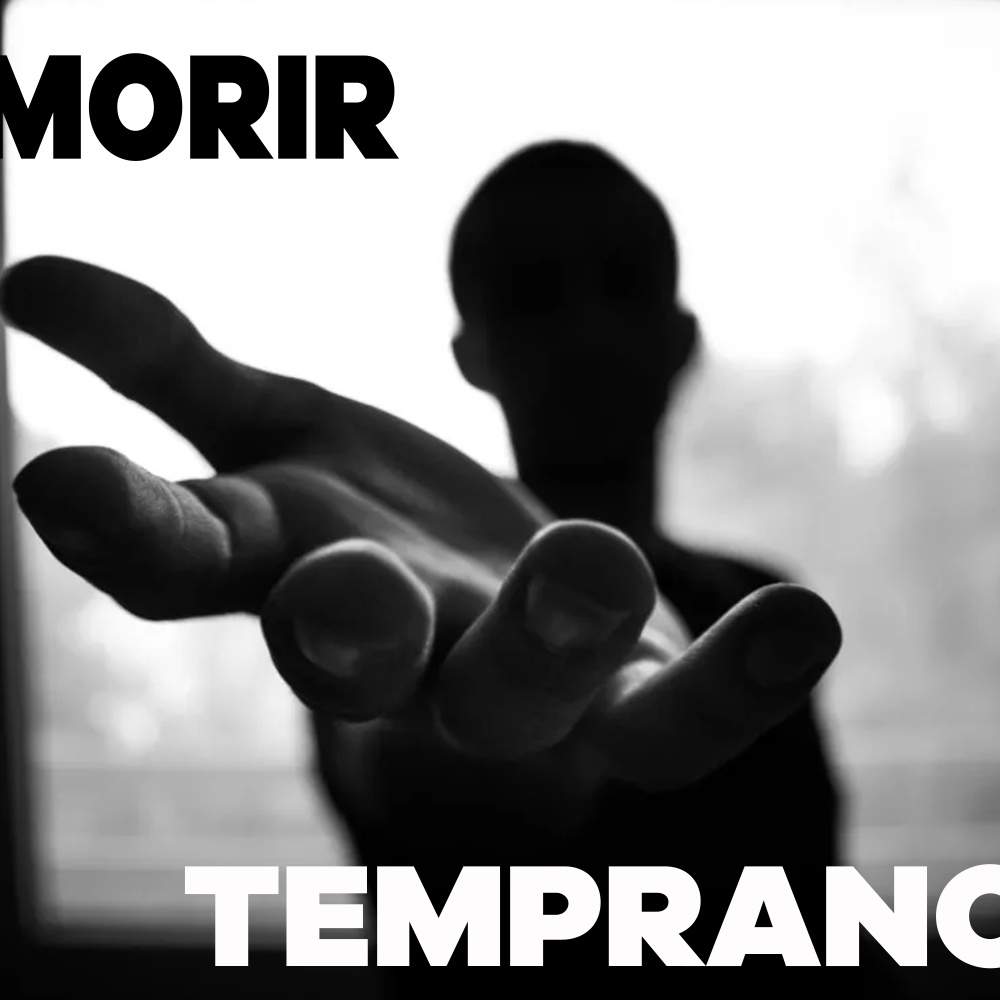 Morir Temprano