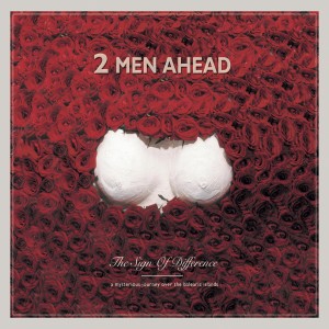 2 Men Ahead的專輯The Sign Of Difference