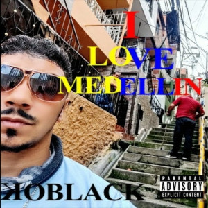 KoBlack的专辑I Love Medellin (Explicit)