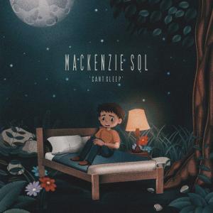 Album Can't Sleep oleh Mackenzie Sol