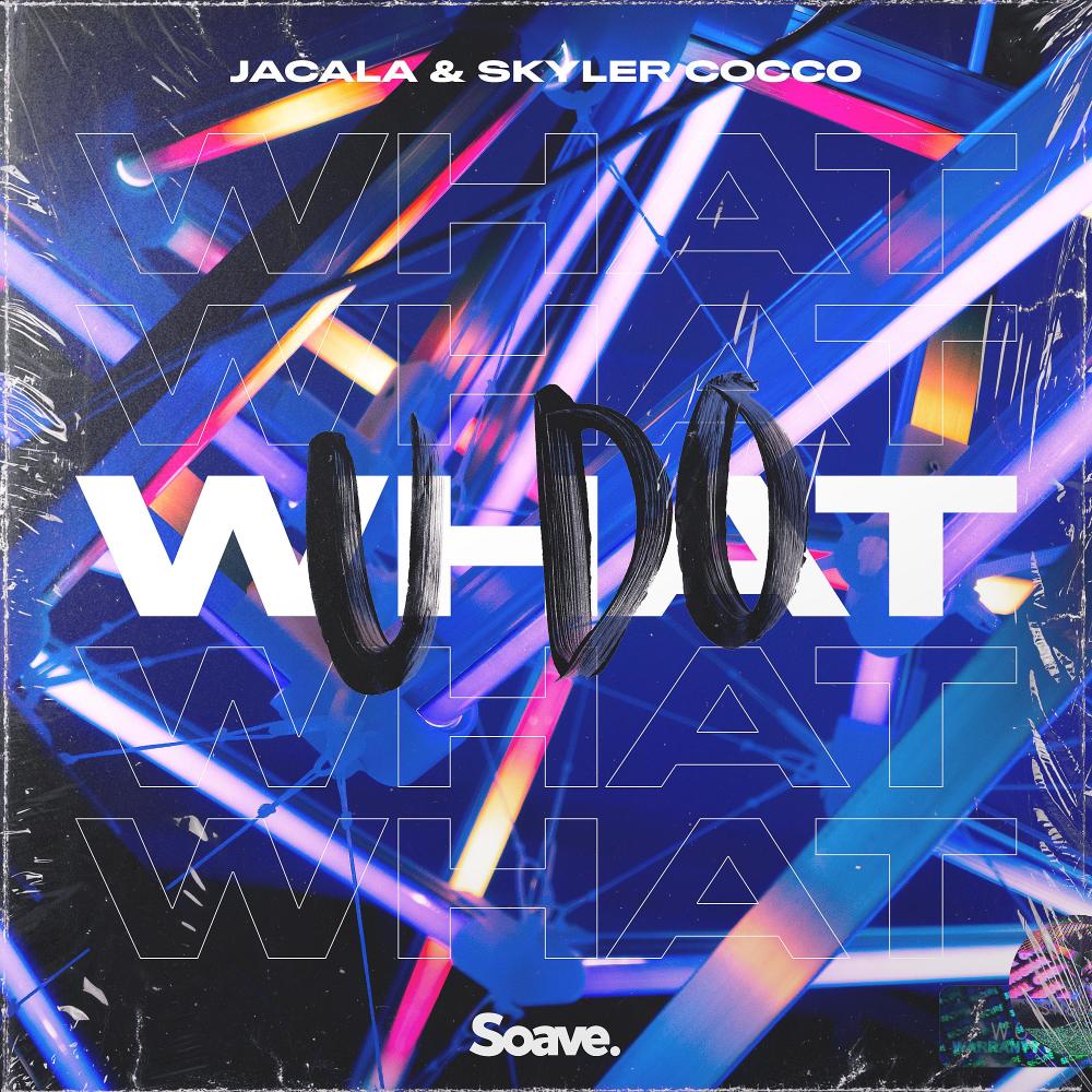 What U Do (feat. Sky Sol)