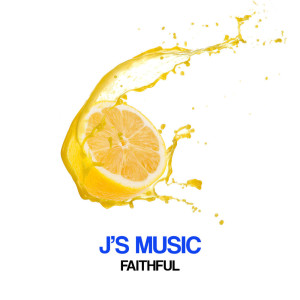 J's Music的专辑Faithful