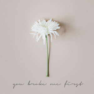 收聽Madilyn的You Broke Me First歌詞歌曲