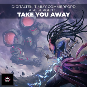 ดาวน์โหลดและฟังเพลง Take You Away พร้อมเนื้อเพลงจาก DigitalTek