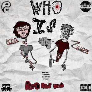 ZILLVH的專輯WHO IS U? (feat. KIDx) [Explicit]