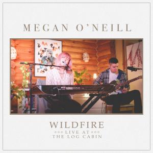 อัลบัม Wildfire (Live at the Log Cabin) ศิลปิน Megan O'Neill