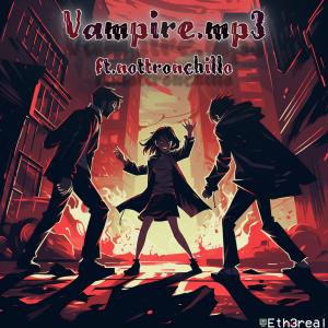 nottronchillo的專輯Vampire.mp3 (nottronchillo Remix) (Explicit)