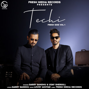ดาวน์โหลดและฟังเพลง Techi พร้อมเนื้อเพลงจาก Garry Sandhu