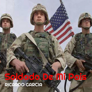 Ricardo Garcia的专辑Soldado De Mi Pais