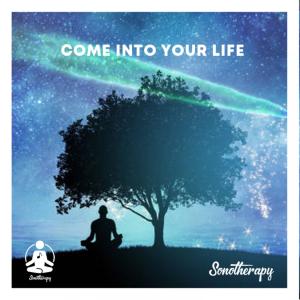 Album Come Into Your Life oleh Sonotherapy