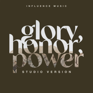 Influence Music的專輯Glory, Honor, Power (Studio Version)
