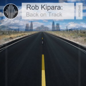 ดาวน์โหลดและฟังเพลง Back On Track (Original Mix) พร้อมเนื้อเพลงจาก Rob Kipara
