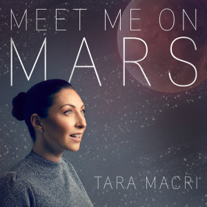 Listen to Meet Me on Mars song with lyrics from Tara Macri