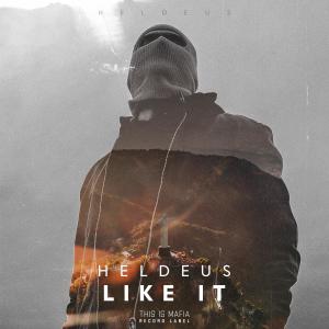 ดาวน์โหลดและฟังเพลง Like It (Explicit) พร้อมเนื้อเพลงจาก Heldeus