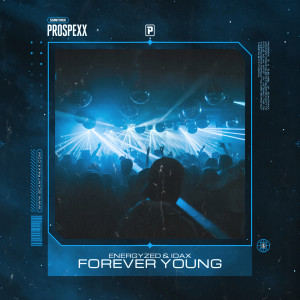 Listen to Forever Young song with lyrics from Energyzed