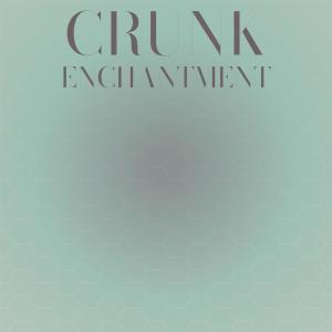 Listen to Crunk Enchantment song with lyrics from Doun Dham