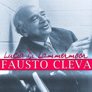 Fausto Cleva的专辑Lucia Di Lammermoor
