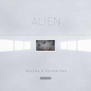 ดาวน์โหลดและฟังเพลง Alien (Dub Mix) พร้อมเนื้อเพลงจาก Poison Pro