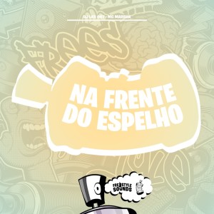 DJ LKS 067的專輯Na Frente Do Espelho (Explicit)
