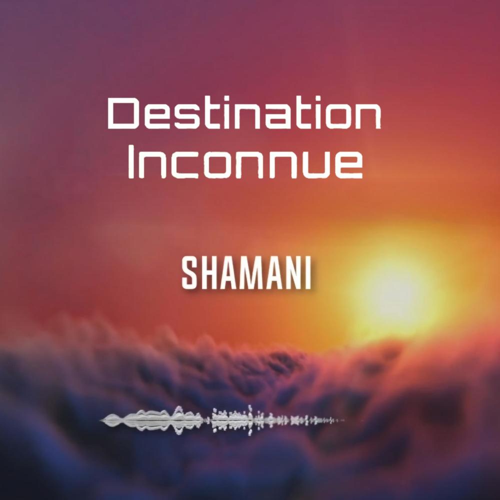 Destination inconnue