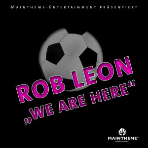 Listen to We Are Here song with lyrics from Rob Leon