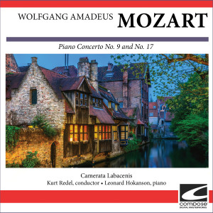 Camerata Labacenis的專輯Wolfgang Amadeus Mozart - Piano Concerto No. 9 and No. 17