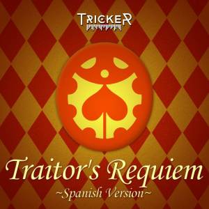收聽Tricker的Traitor's Requiem (From "JoJo's Bizarre Adventure: Golden Wind") (Spanish Version)歌詞歌曲