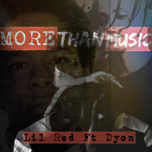 收听LIL RED的More Than Music (Explicit)歌词歌曲