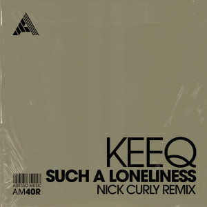 Such A Loneliness (Nick Curly Remixes)