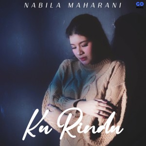Album Ku Rindu oleh Nabila Maharani