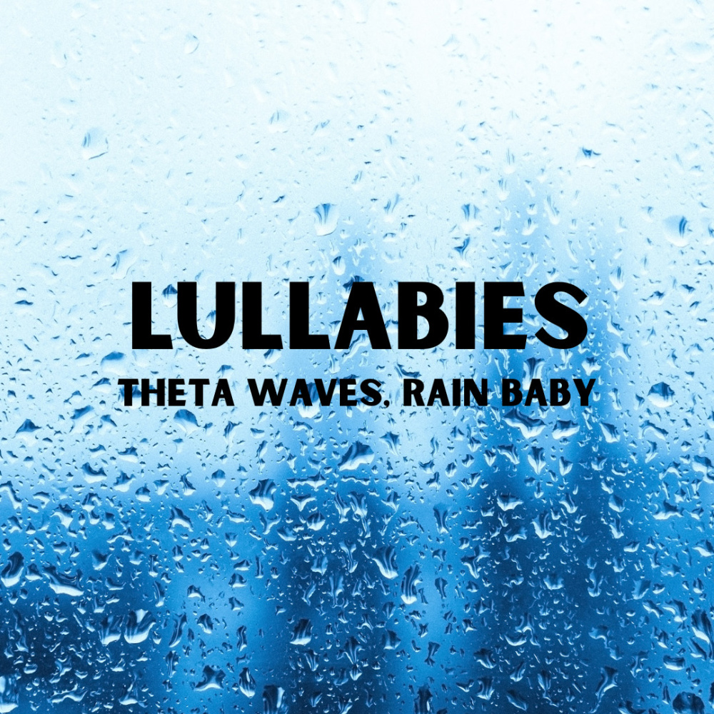 Tranquil Rain Baby Theta Waves, Slumber