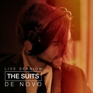收聽The Suits的De Novo (Live Session)歌詞歌曲
