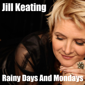 收聽Jill Keating的Rainy Days and Mondays歌詞歌曲