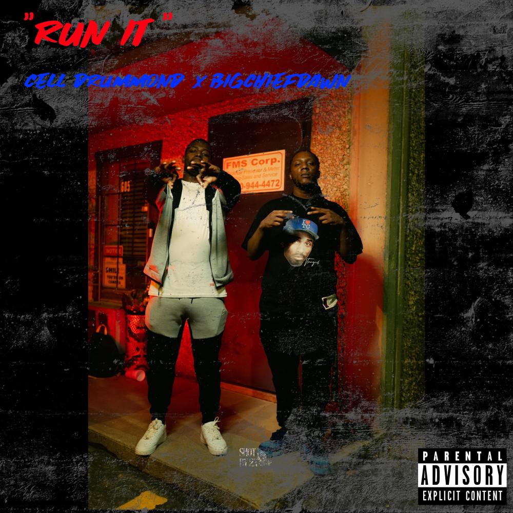 RUN IT (feat. bigChiefDaWn) (Explicit)