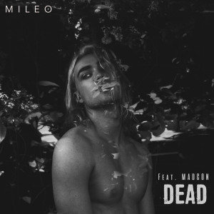 ดาวน์โหลดและฟังเพลง Dead พร้อมเนื้อเพลงจาก Mileo