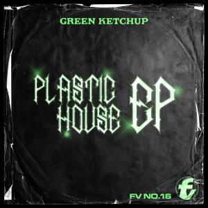 Green Ketchup的专辑Plastic House EP